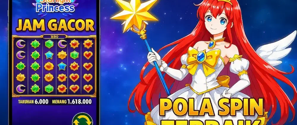 Jam Gacor Starlight Princess & Pola Spin Terbaik - jackpotmanis.com (3)