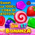 RTP Sweet Bonanza 1000 Wajib Coba di KONOHATOTO78-jackpotmanis.com