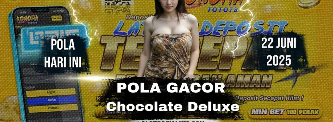 Bocoran Pola Chocolate Deluxe di Konohatoto78 yang Wajib Kamu tahu!