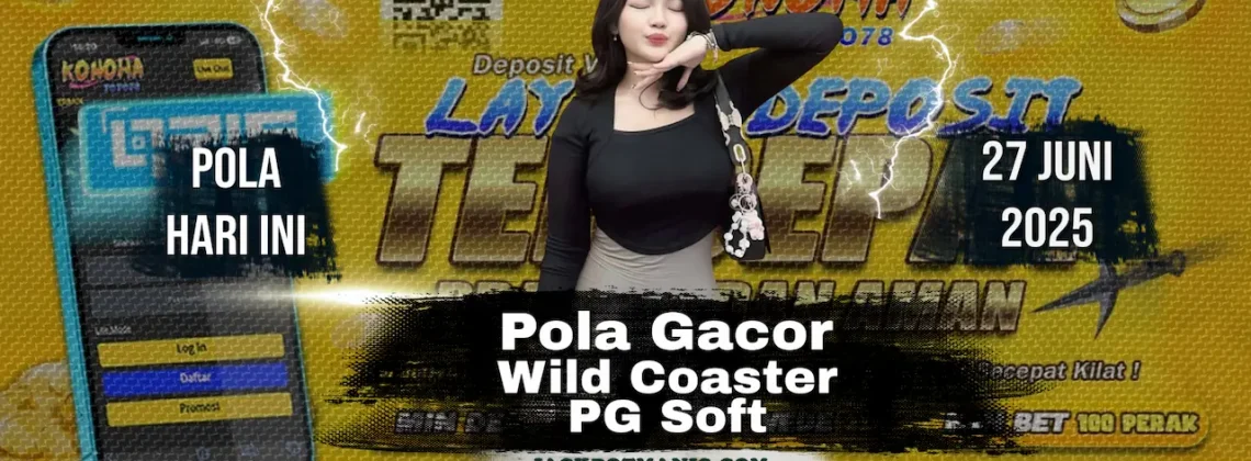 100% Testimonial! Pola Gacor Wild Coaster PG Soft di Konohatoto78