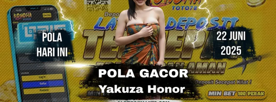 Pola Gacor Yakuza Honor: Trik Jitu Menang Besar di Konohatoto78
