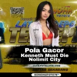 Pola Kenneth Must Die Konohatoto78 Terbukti Gampang JP