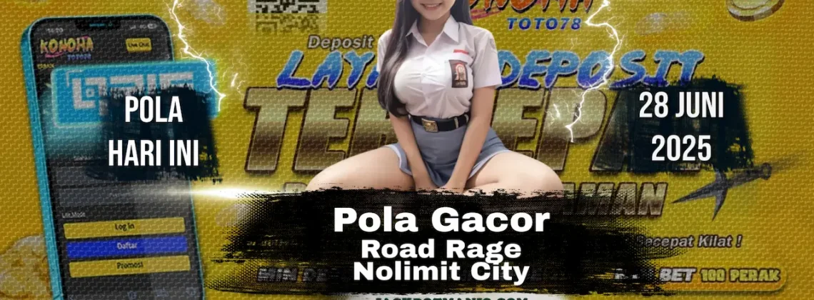 Pola Slot Road Rage Paling Jitu di Konohatoto78