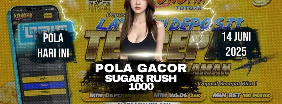Konohatoto78 Bocorkan Pola Sugar Rush 1000x Terbaru!