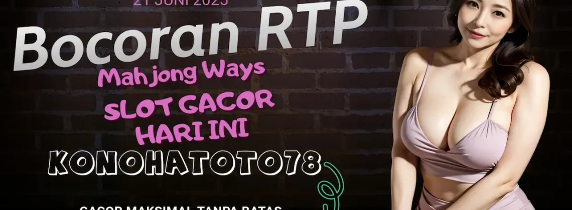 RTP Live Mahjong Ways Hari Ini Tembus Angka Tinggi! Cek Langsung di Konohatoto78