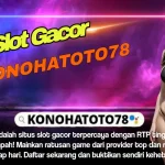 Situs Judi Slot Online Gacor Hari Ini 2025 - Konohatoto78 Terbaik