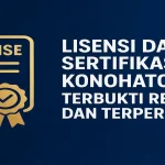 Lisensi dan Sertifikasi KONOHATOTO78: Terbukti Resmi dan Situs Slot Terbaik