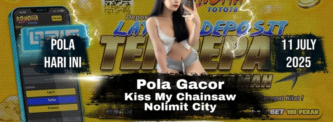 Kiss My Chainsaw Slot Cara Menang di Konohatoto78