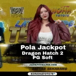 Pola Dragon Hatch 2 Gacor: Deposit 300K WD 1,6 Juta!