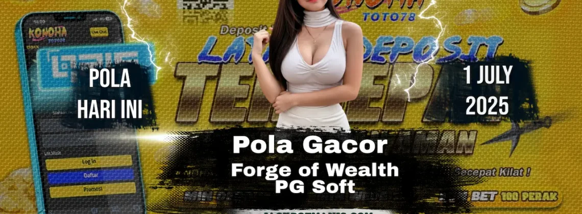Pola Forge of Wealth PG Soft: Bocoran Slot JP Terbaru!