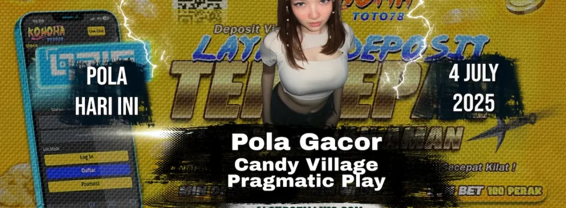 Pola Gacor Candy Village Modal Kecil JP Besar di Konohatoto78