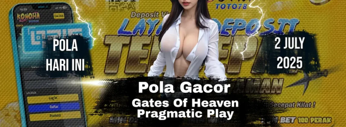 Pola Gates of Heaven Gacor Hari Ini – JP x500 Terbukti!