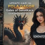Pola Main Gates GatotKaca Anti Rungkad Terbukti di Konohatoto78