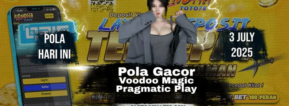 Pola Slot Voodoo Magic Gacor 3 Juli 2025 - JP Pasti!
