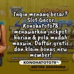 Slot Gacor Konohatoto78: Situs Tergacor Hari Ini 2025