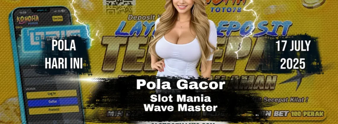 Slot Mania Wave Master: Pola Gacor WD 100% Terbukti!