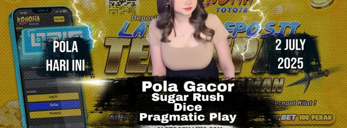 Slot Sugar Rush Dice: Bocoran Pola Gacor JP Hari Ini!