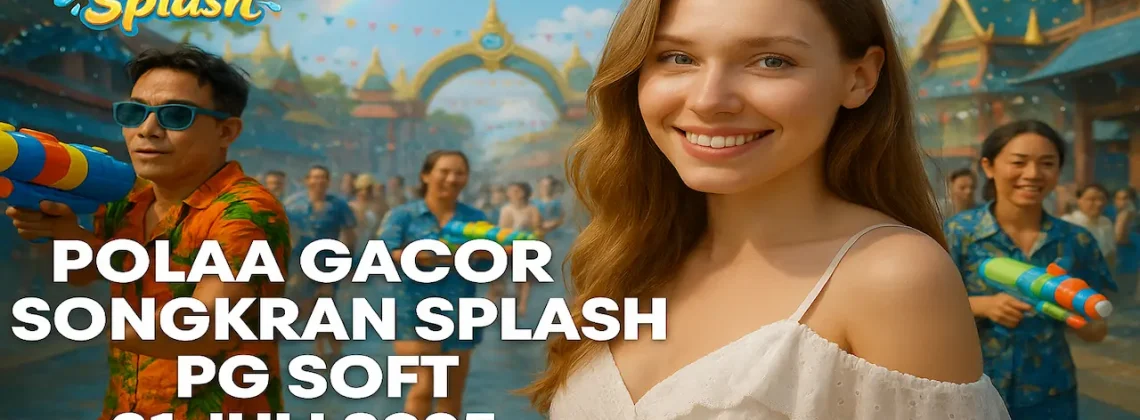 Songkran Splash PGSoft Pola Turbo Manual Gacor 2025