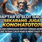 Daftar ID Slot Gacor Mudah Menang di KONOHATOTO78