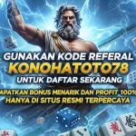 Kode Referal KONOHATOTO78 Klaim Bonus & Profit 100%
