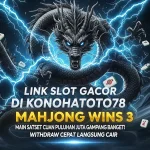 Konohatoto78 Mahjong Wins 3 Deposit Kecil Cuan Gampang!