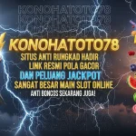 Konohatoto78 Situs Anti Rungkad Terpercaya Gampang Menang