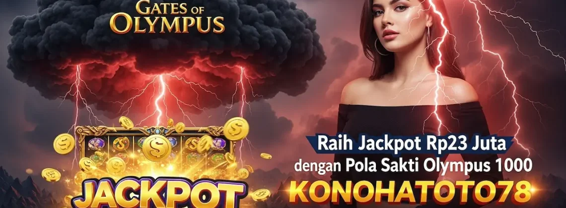 Pola Sakti Olympus 1000 Bocor, Jackpot Rp23 Juta Cair