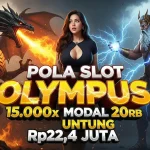 Pola Slot Olympus 15.000x Modal 20rb Untung Rp22,4 Juta