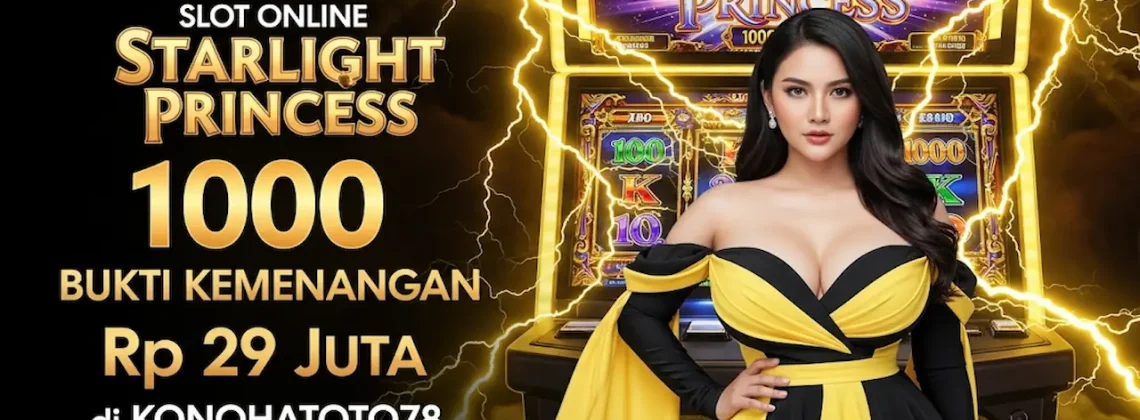 Slot Online Starlight Princess 1000 Bukti Kemenangan Rp 29 Juta