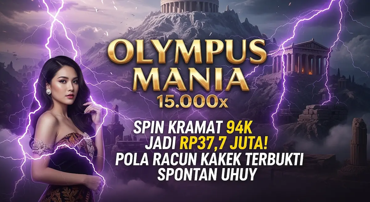 Pola Slot Mania 15000x Super Gacor Modal Receh Pasti Cuan
