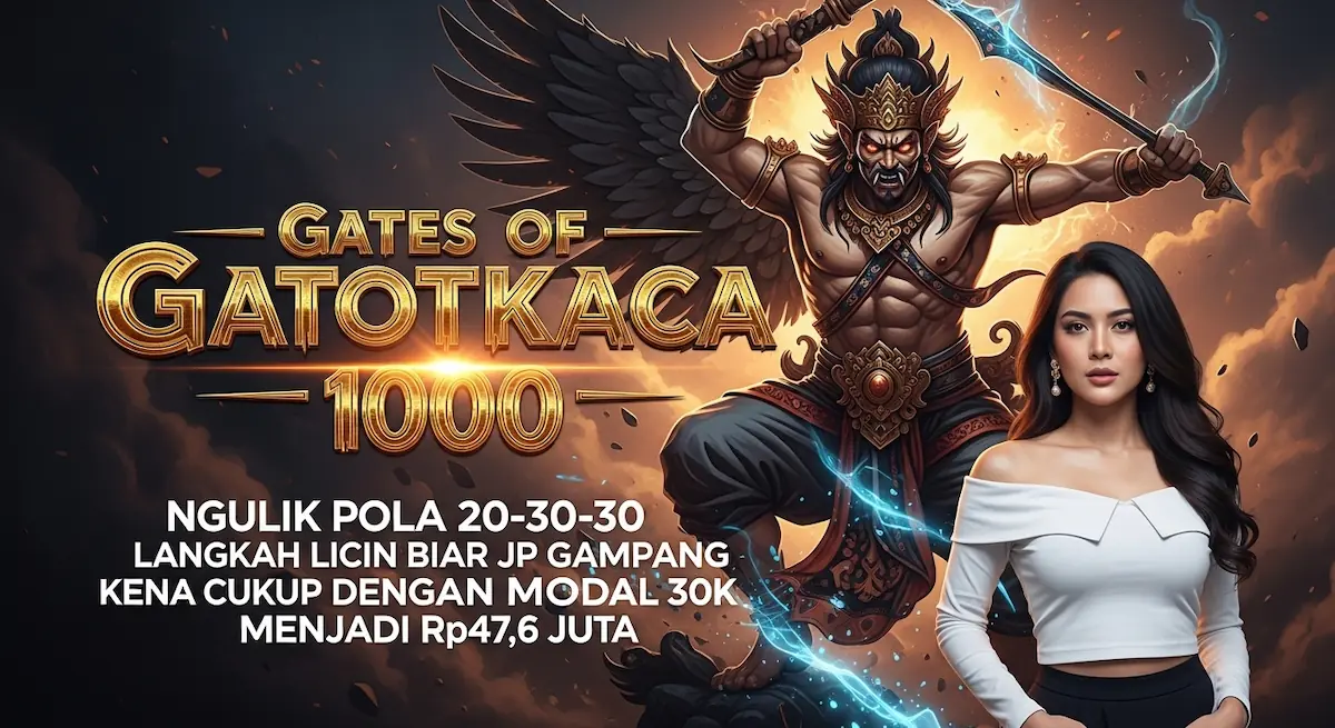 Slot Gatot Kaca 1000 Pola Gacor Terbaru Gampang Banget JP